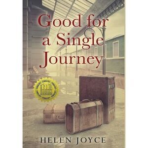 Good for a Single Journey -- Helen Joyce